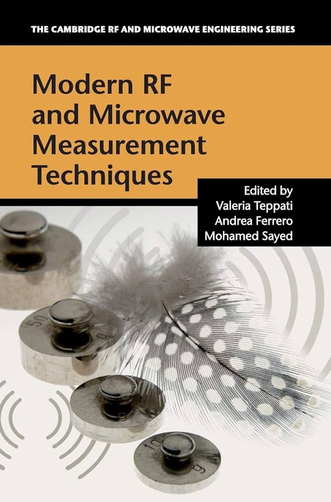 Modern RF and Microwave Measurement Techniques (The
